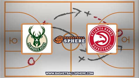 Atlanta Hawks vs Milwaukee Bucks: Analysis and Prediction – .